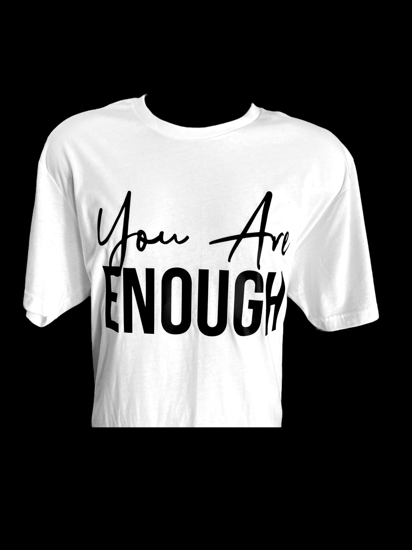 You Are Enough Person Behind Me
