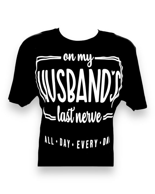 On My Husband Last Nerve