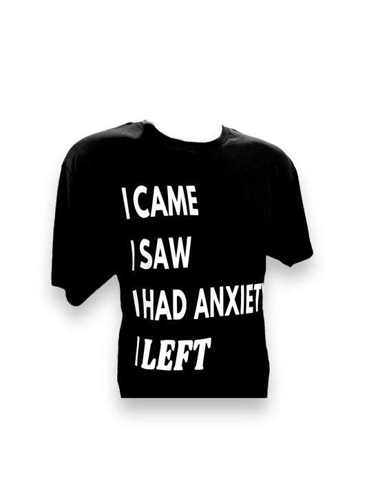 I Came I Saw I Had Anxiety I Left