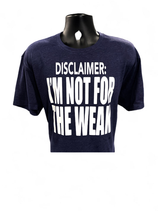 I'm Not For The Weak